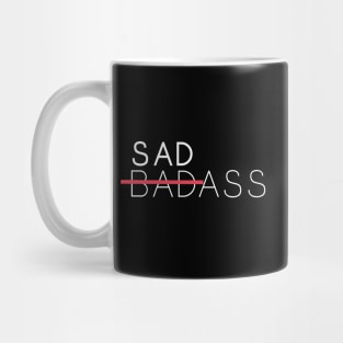 i'm not badass, i'm SADASS Mug